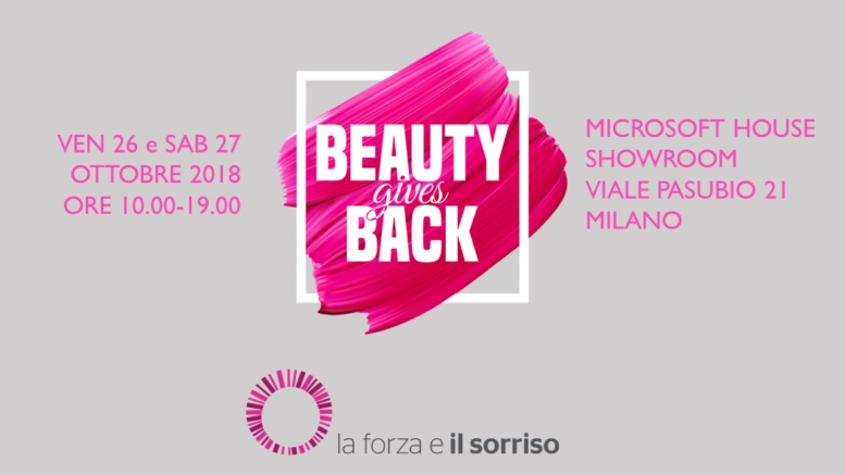 Torna Beauty Gives Back: l’evento di beneficenza a sostegno dei laboratori di bellezza gratuiti per donne che affrontano il cancro promossi da La forza e il sorriso Onlus