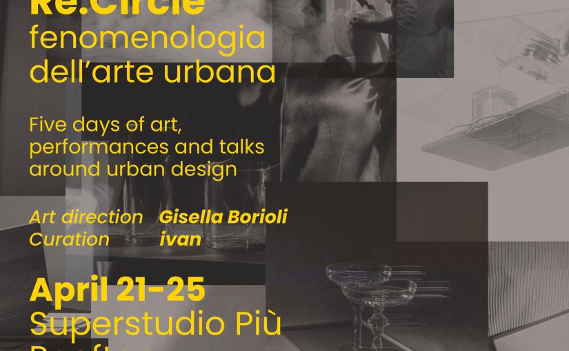 Superstudio Più  Re.Circle Fenomenologia dell’arte urbana