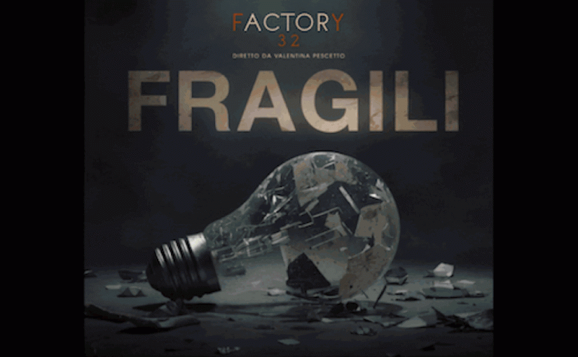Milano fACTORy32 – stagione teatrale 2026-2027  FRAGILI